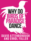 Cover image for David Attenborough's Why Do Birds of Paradise Dance (Collins Shorts, Book 7)